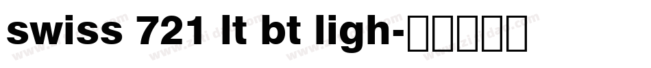 swiss 721 lt bt ligh字体转换